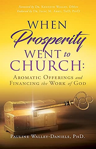 When Prosperity Went to Church Aromatic Offerings and Financing the Work of God