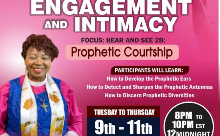  Prophetic Engagement and Intimacy (Prophetic Courtship)